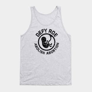 Defy Roe - Abolish Abortion - Black Tank Top